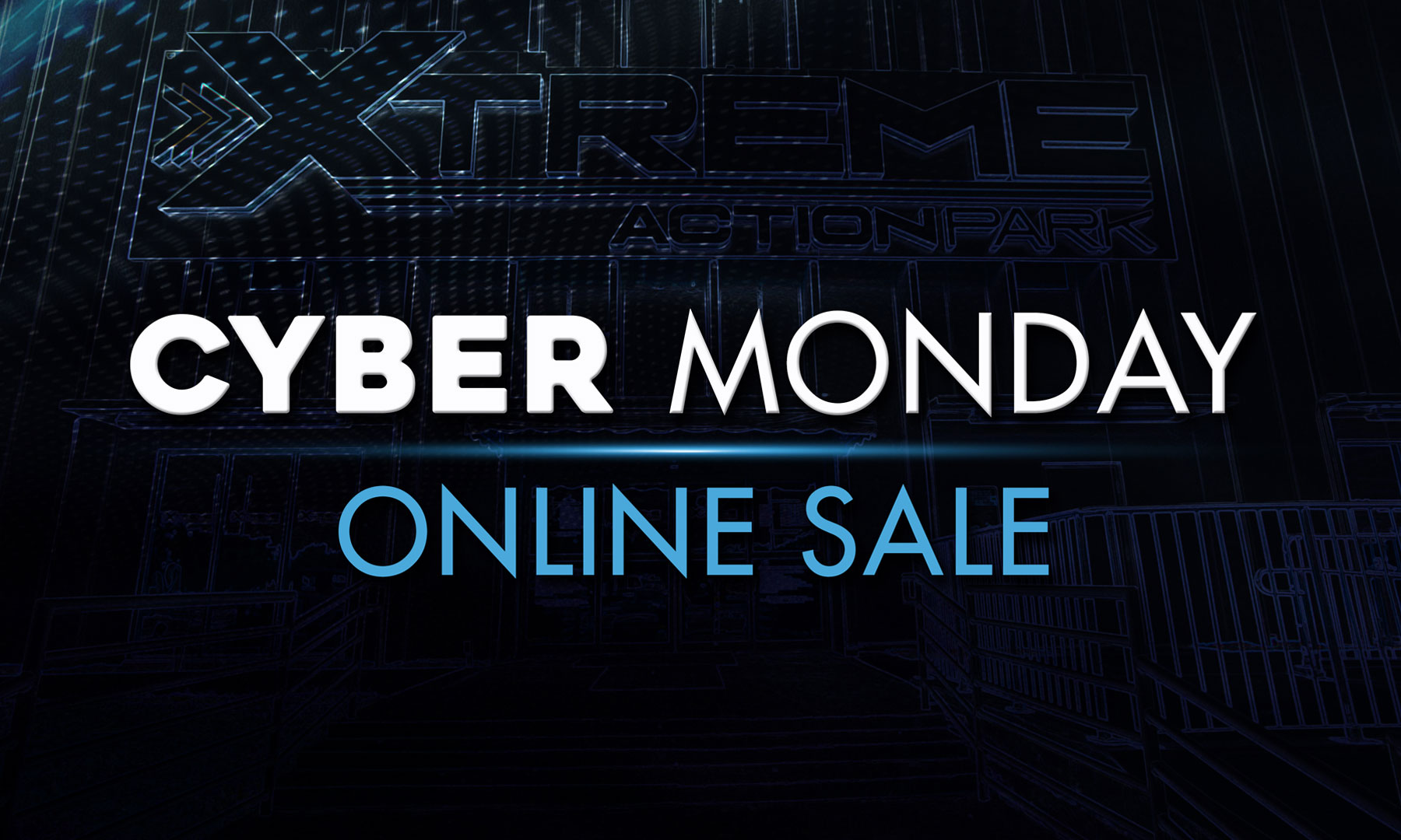 Cyber Monday Sale 2017 Xtreme Action Park