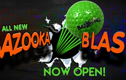 Bazooka Blast – Now Open!