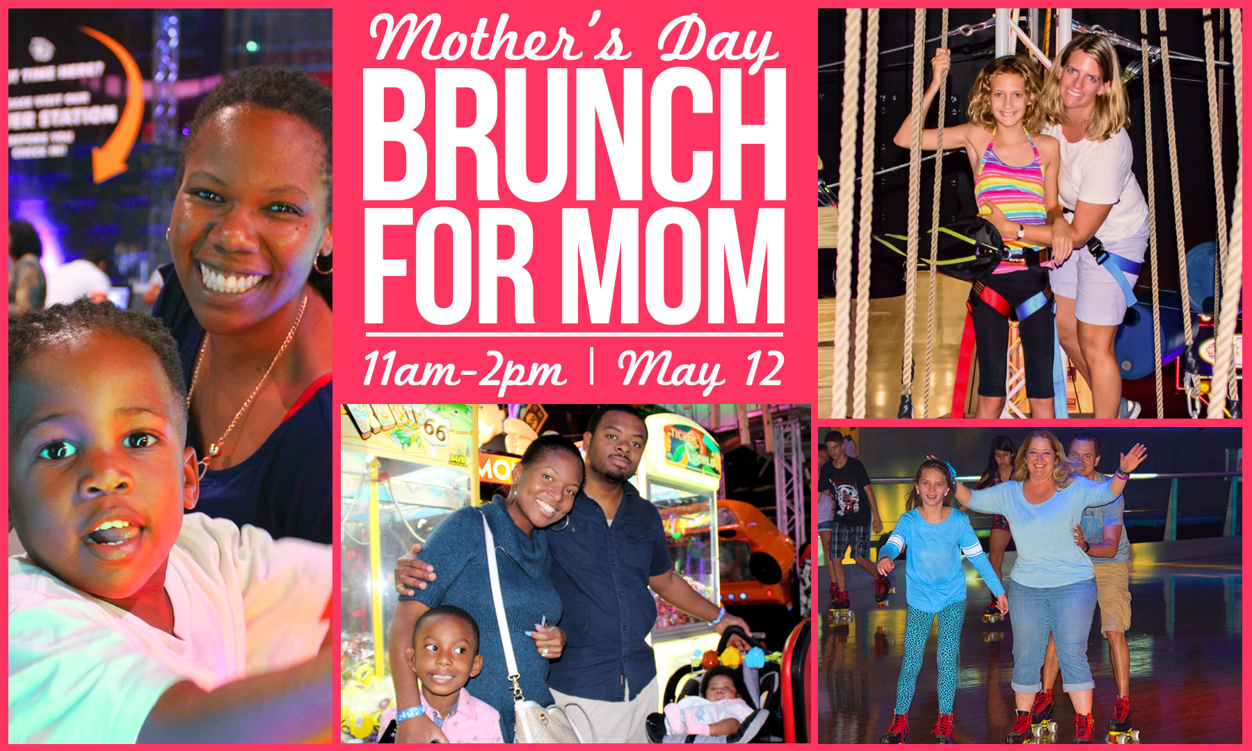 Mother's Day Brunch 2019 Mom's eat FREE Xtreme Action Park