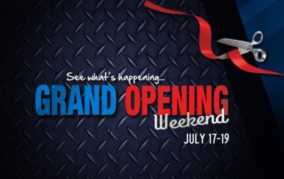 Grand Opening Events! July 17-19