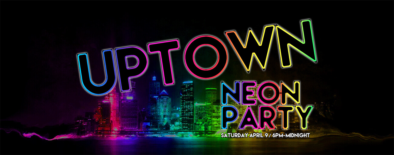 Uptown NEON Block Party