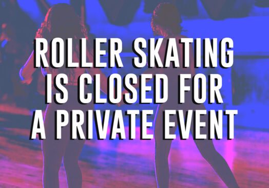 Skating Closed for Private Event
